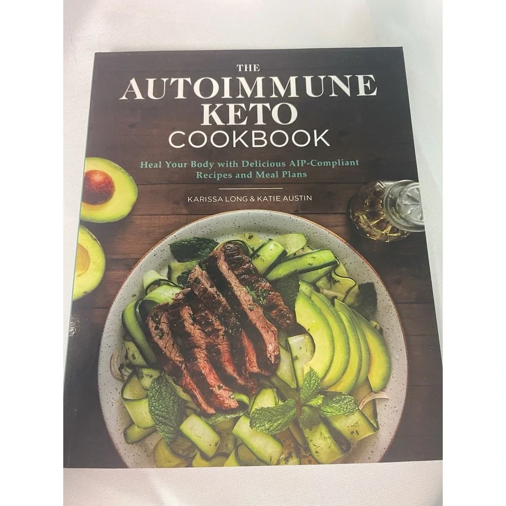 The Autoimmune Keto Cookbook: Heal‎ Your Body with Delicious AIP-Compliant Re...